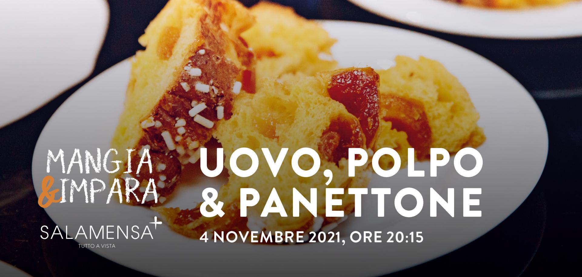 Salamensa | Uovo, Polpo & Panettone